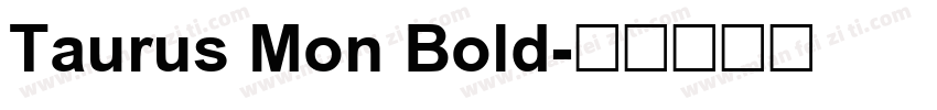 Taurus Mon Bold字体转换